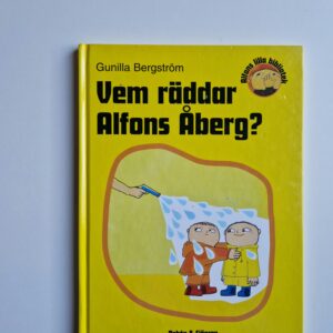 BERGSTRÖM, Gunilla – Vem räddar Alfons Åberg