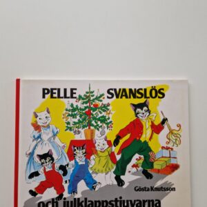GÖSTA KNUTSSON Pelle Svanslös och julklappstjuvarna