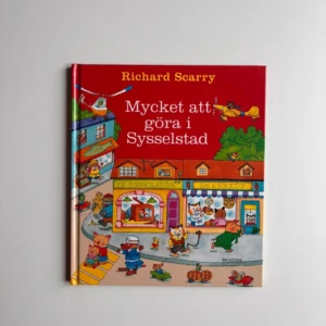 RICHARD SCARRY Mycket att göra i Sysselstad
