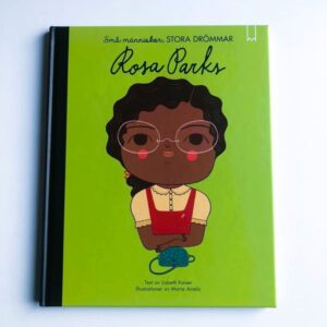 LISBETH KAISER Rosa Parks små människor stora drömmar