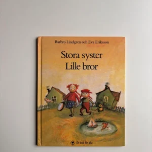 Barbro Lindgren & Eva Eriksson Stora syster Lille bror