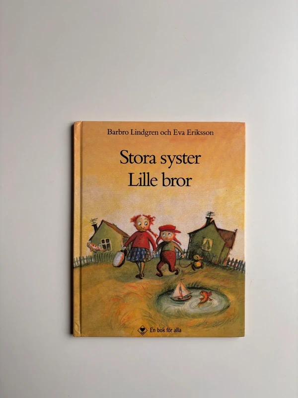 Barbro Lindgren & Eva Eriksson Stora syster Lille bror